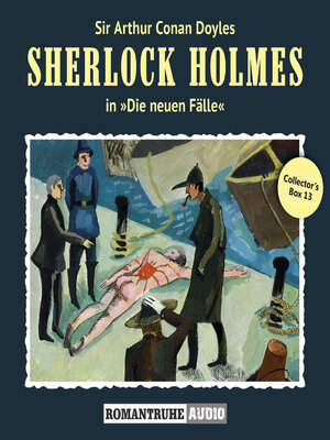 cover image of Sherlock Holmes, Die neuen Fälle, Collector's Box 13 (ungekürzt)